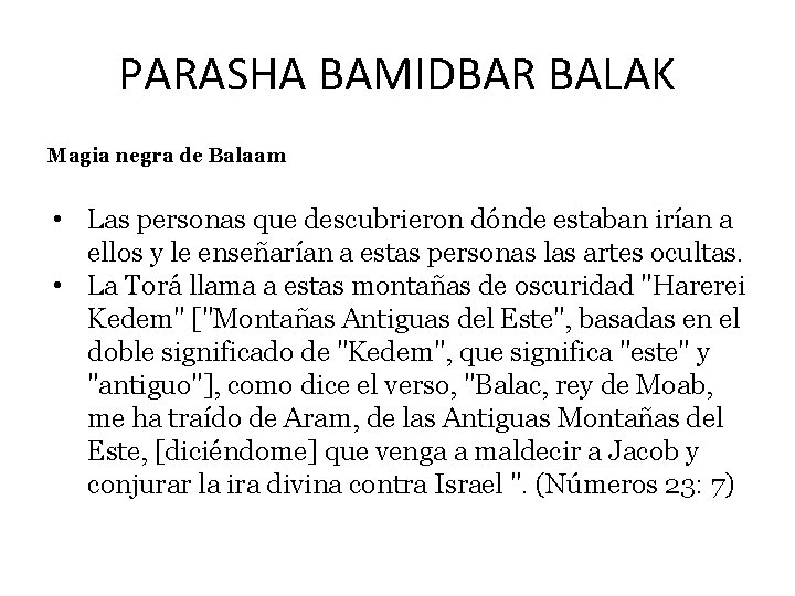 PARASHA BAMIDBAR BALAK Magia negra de Balaam • Las personas que descubrieron dónde estaban