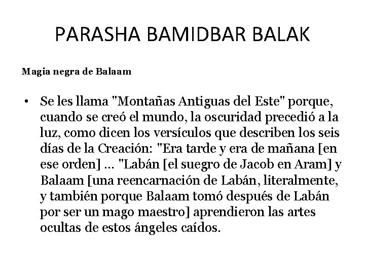 PARASHA BAMIDBAR BALAK Magia negra de Balaam • Se les llama "Montañas Antiguas del