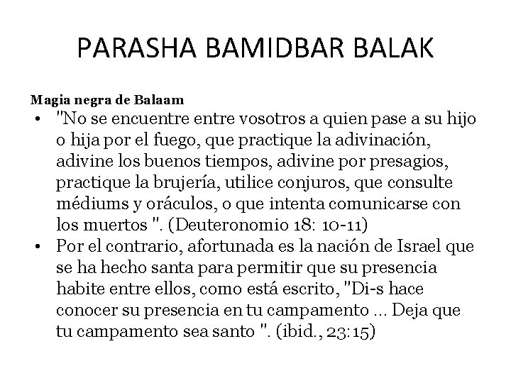PARASHA BAMIDBAR BALAK Magia negra de Balaam • "No se encuentre vosotros a quien