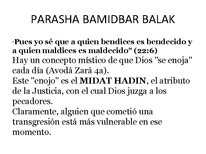 PARASHA BAMIDBAR BALAK Pues yo sé que a quien bendices es bendecido y a