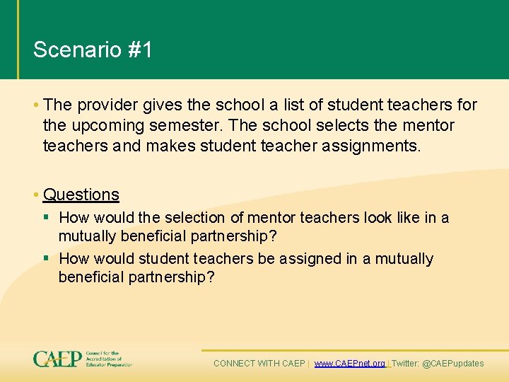 Scenario #1 • The provider gives the school a list of student teachers for