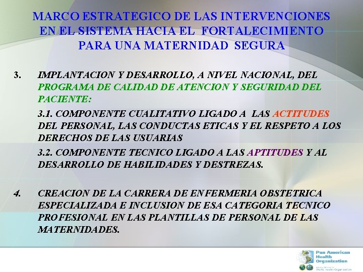 MARCO ESTRATEGICO DE LAS INTERVENCIONES EN EL SISTEMA HACIA EL FORTALECIMIENTO PARA UNA MATERNIDAD