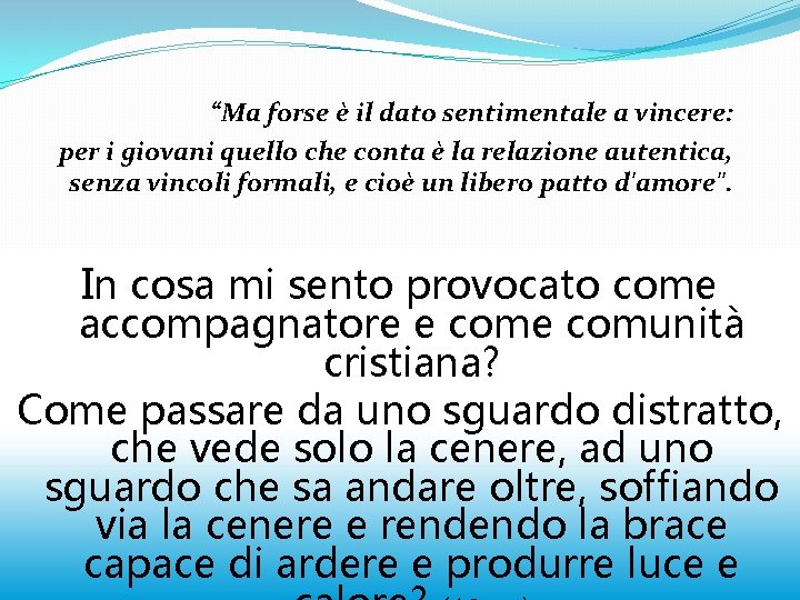 “Ma forse è il dato sentimentale a vincere: per i giovani quello che conta