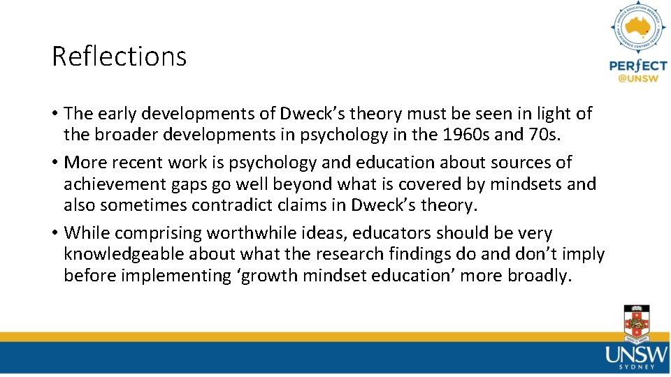 Reflections • The early developments of Dweck’s theory must be seen in light of