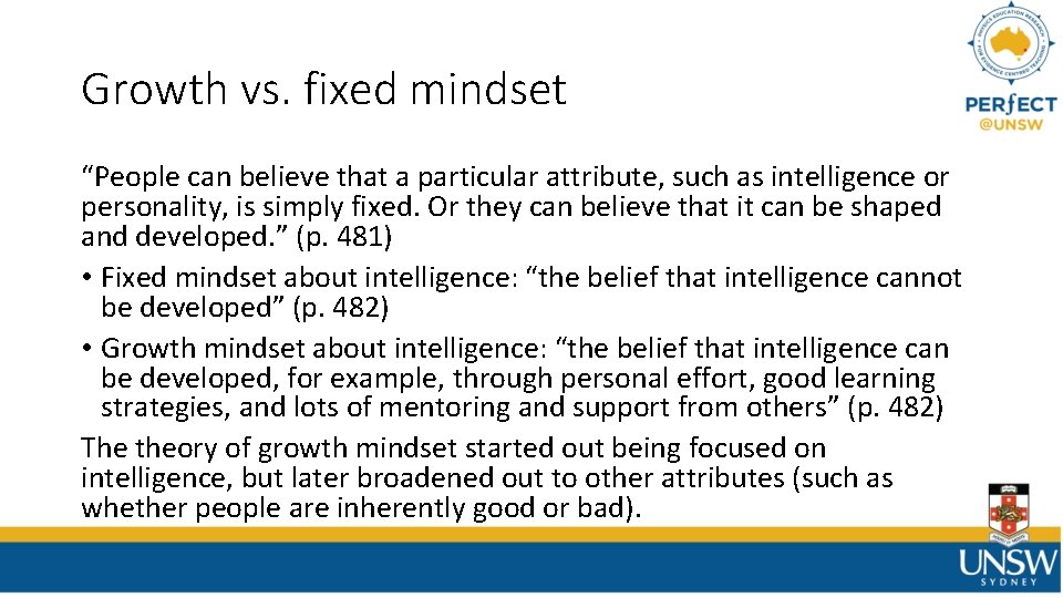 Growth vs. fixed mindset “People can believe that a particular attribute, such as intelligence