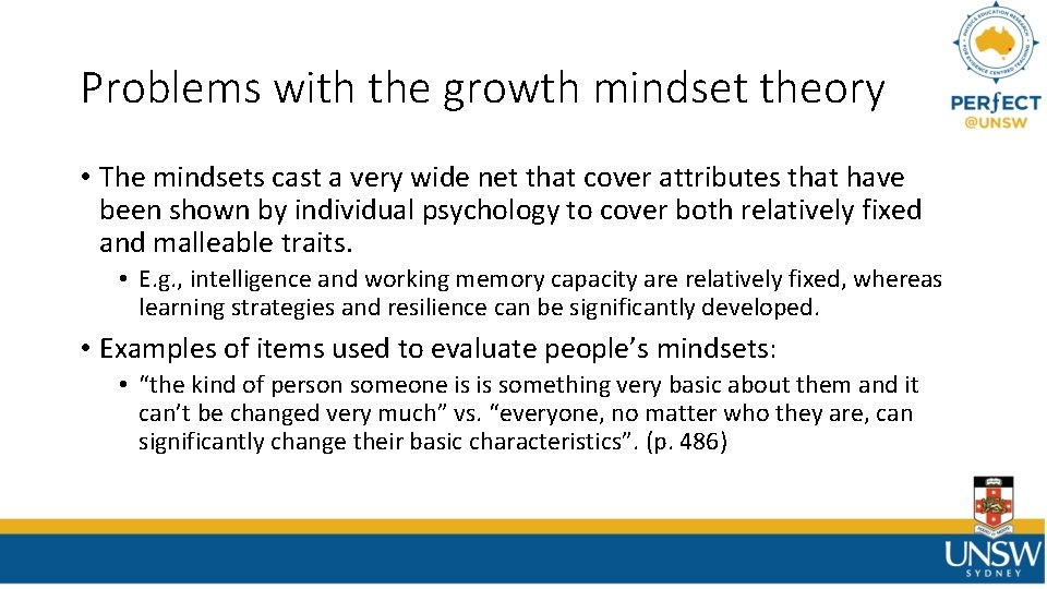 Problems with the growth mindset theory • The mindsets cast a very wide net