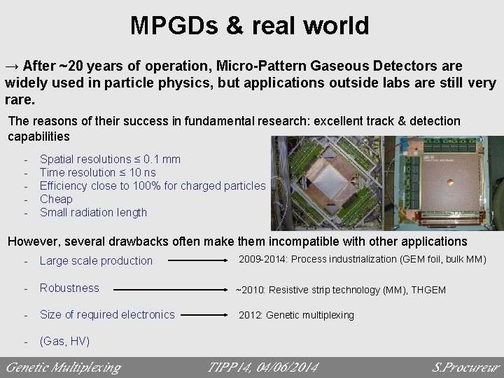 MPGDs & real world → After ~20 years of operation, Micro-Pattern Gaseous Detectors are