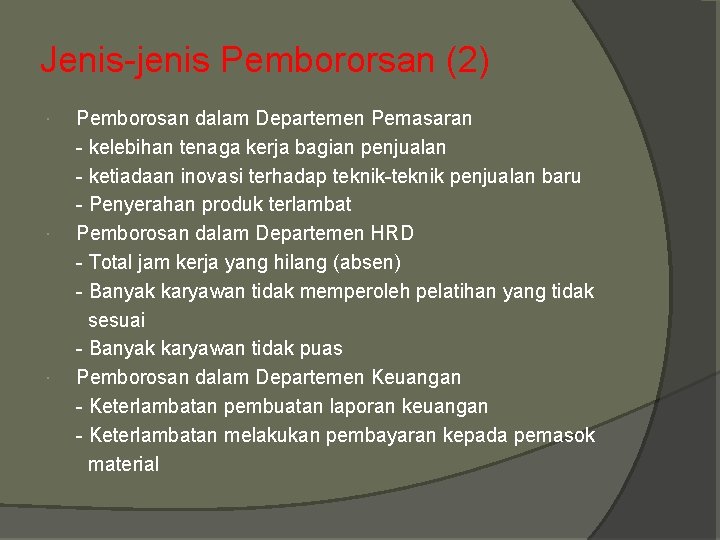 Jenis-jenis Pembororsan (2) Pemborosan dalam Departemen Pemasaran - kelebihan tenaga kerja bagian penjualan -