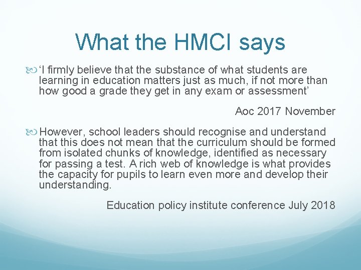 What the HMCI says ‘I firmly believe that the substance of what students are