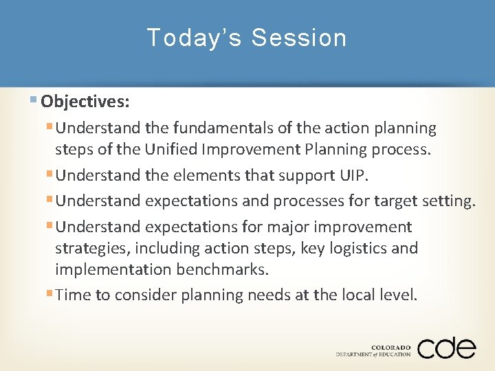 Today’s Session § Objectives: § Understand the fundamentals of the action planning steps of