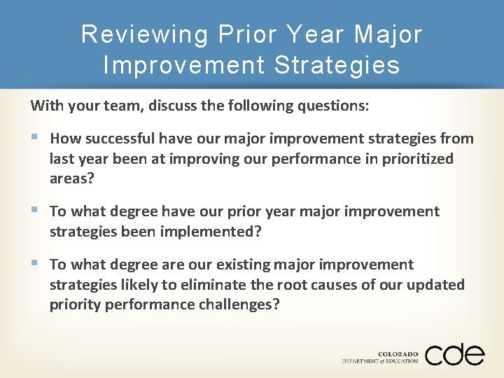Reviewing Prior Year Major Improvement Strategies With your team, discuss the following questions: §