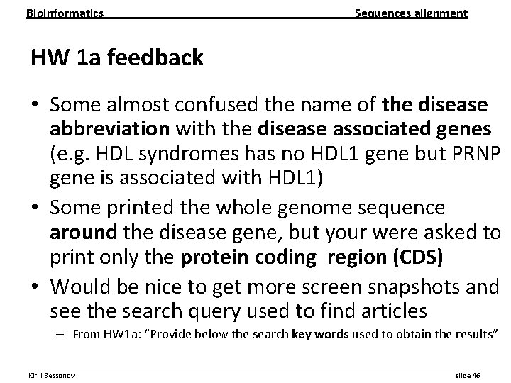 Bioinformatics Sequences alignment HW 1 a feedback • Some almost confused the name of