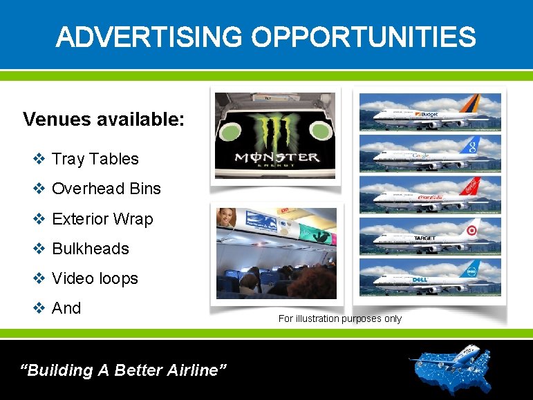 ADVERTISING OPPORTUNITIES Venues available: v Tray Tables v Overhead Bins v Exterior Wrap v