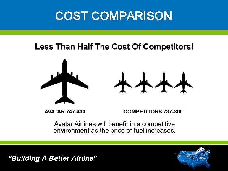 COST COMPARISON “Building A Better Airline” 