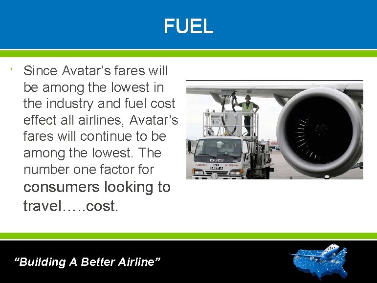 FUEL ' Since Avatar’s fares will be among the lowest in the industry and