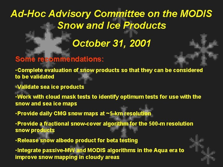 Ad-Hoc Advisory Committee on the MODIS Snow and Ice Products October 31, 2001 Some