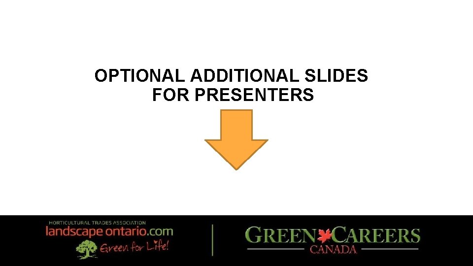 OPTIONAL ADDITIONAL SLIDES FOR PRESENTERS 