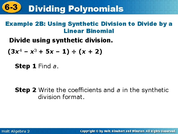 6 -3 Dividing Polynomials Example 2 B: Using Synthetic Division to Divide by a