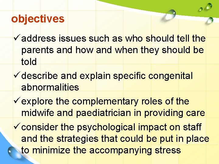 objectives ü address issues such as who should tell the parents and how and