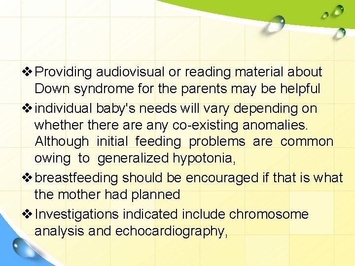 v Providing audiovisual or reading material about Down syndrome for the parents may be