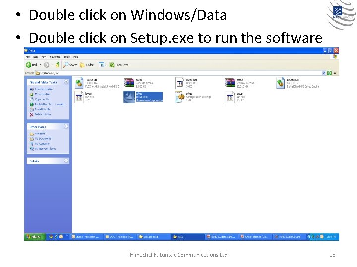  • Double click on Windows/Data • Double click on Setup. exe to run