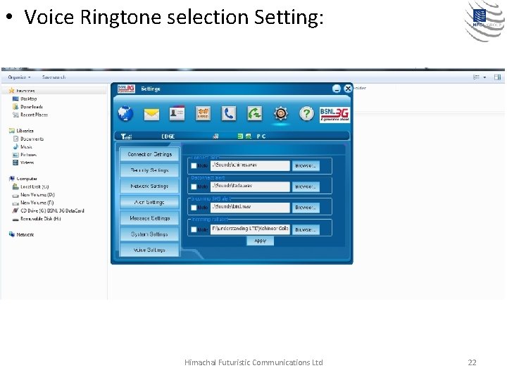  • Voice Ringtone selection Setting: Himachal Futuristic Communications Ltd 22 