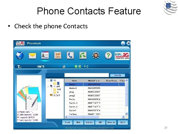 Phone Contacts Feature • Check the phone Contacts Himachal Futuristic Communications Ltd 27 