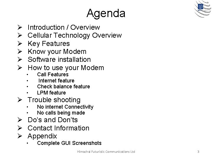 Agenda Ø Ø Ø Introduction / Overview Cellular Technology Overview Key Features Know your