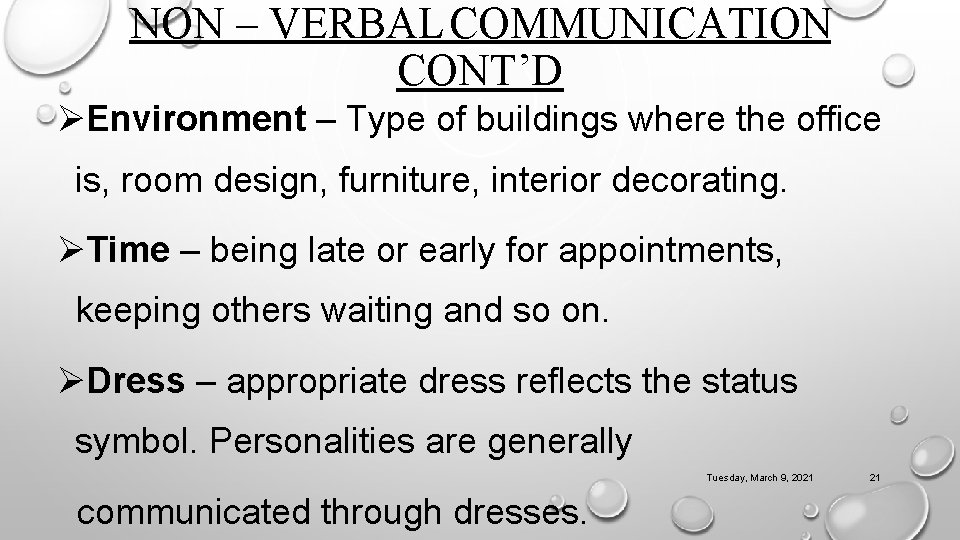 NON – VERBAL COMMUNICATION CONT’D ØEnvironment – Type of buildings where the office is,