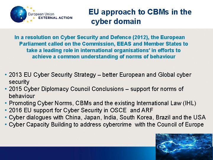 EU approach to CBMs in the cyber domain In a resolution on Cyber Security