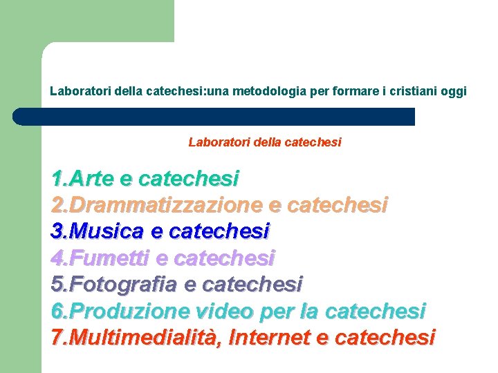 Laboratori della catechesi: una metodologia per formare i cristiani oggi Laboratori della catechesi 1.