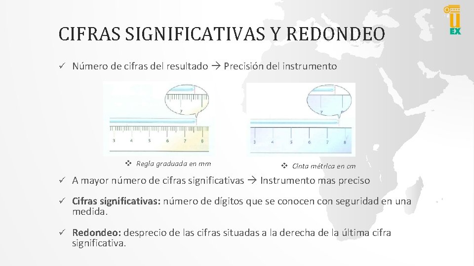 CIFRAS SIGNIFICATIVAS Y REDONDEO ü Número de cifras del resultado Precisión del instrumento v