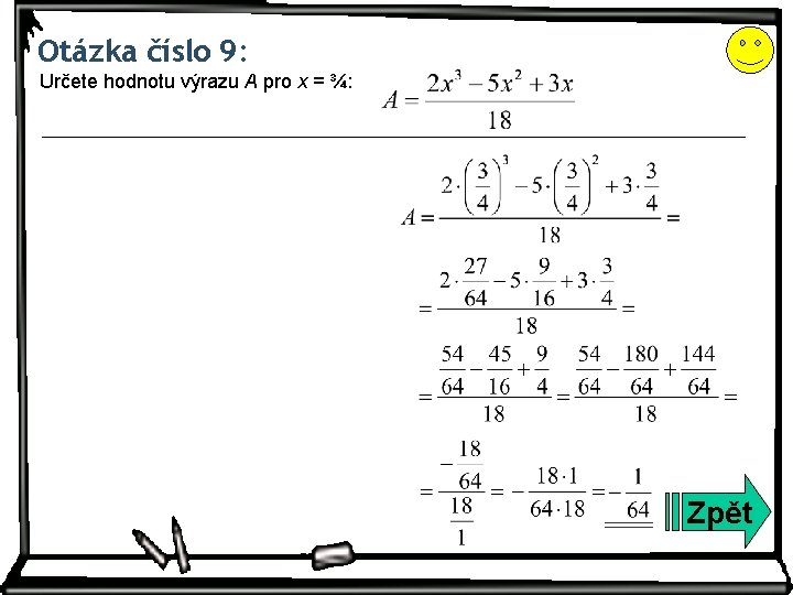 Otázka číslo 9: Určete hodnotu výrazu A pro x = ¾: Zpět 