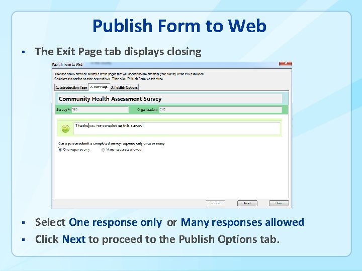 Publish Form to Web § The Exit Page tab displays closing § Select One
