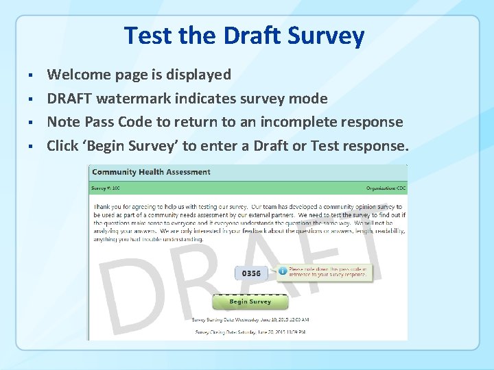 Test the Draft Survey § § Welcome page is displayed DRAFT watermark indicates survey