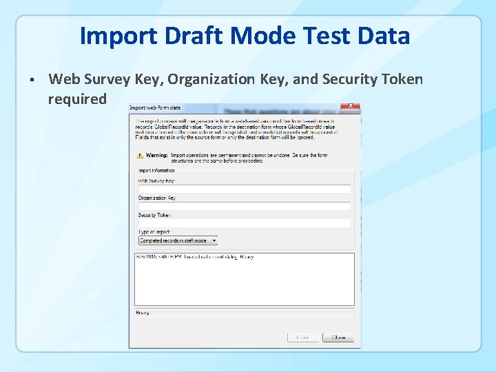 Import Draft Mode Test Data § Web Survey Key, Organization Key, and Security Token