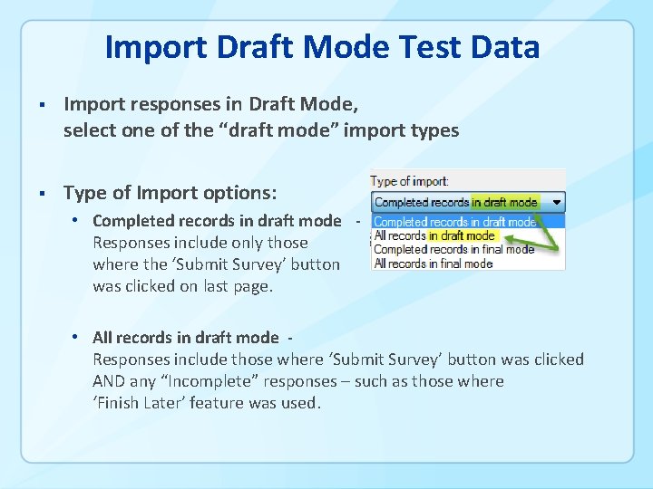 Import Draft Mode Test Data § Import responses in Draft Mode, select one of