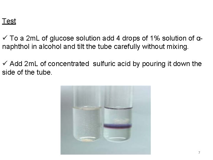 Test ü To a 2 m. L of glucose solution add 4 drops of