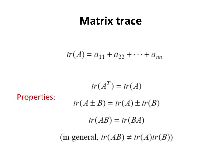 Matrix trace Properties: 