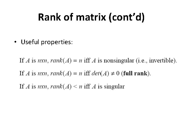 Rank of matrix (cont’d) • Useful properties: 