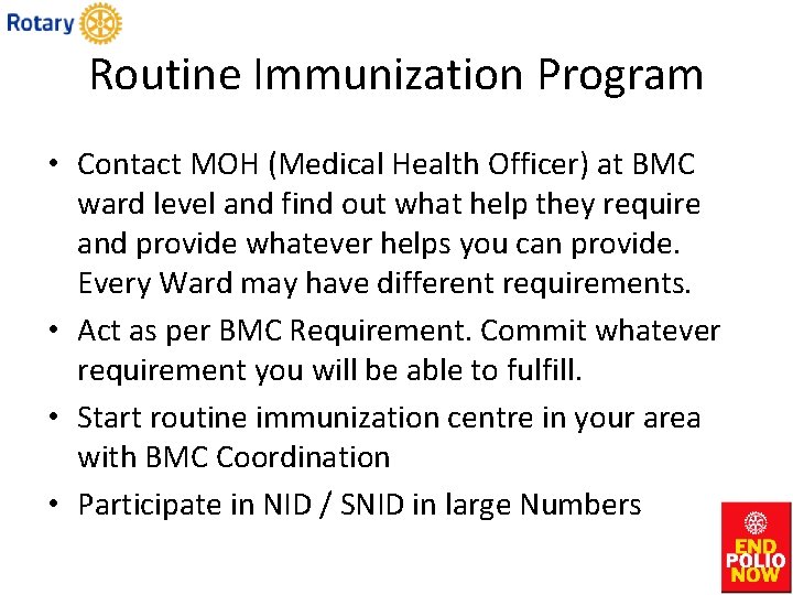 Routine Immunization Program • Contact MOH (Medical Health Officer) at BMC ward level and