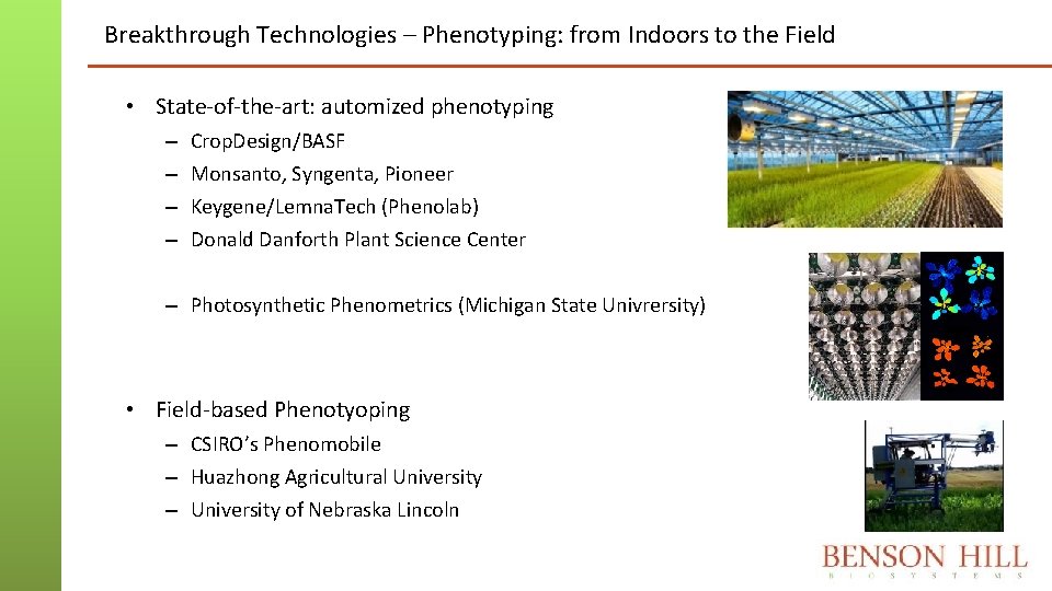 Breakthrough Technologies – Phenotyping: from Indoors to the Field • State-of-the-art: automized phenotyping –