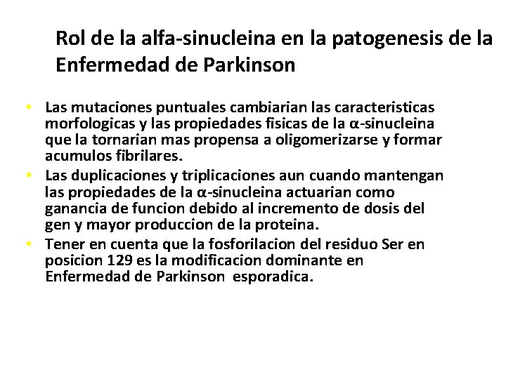 Rol de la alfa-sinucleina en la patogenesis de la Enfermedad de Parkinson • Las