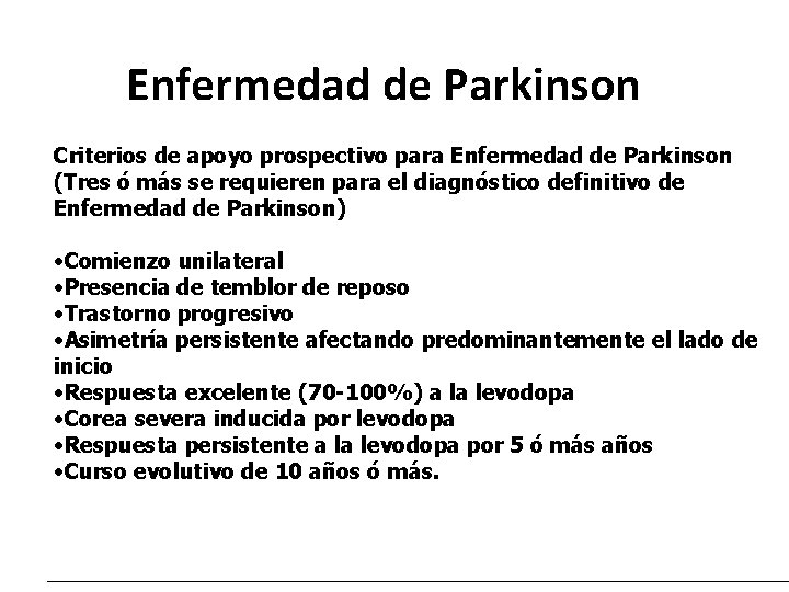 Enfermedad de Parkinson Criterios de apoyo prospectivo para Enfermedad de Parkinson (Tres ó más