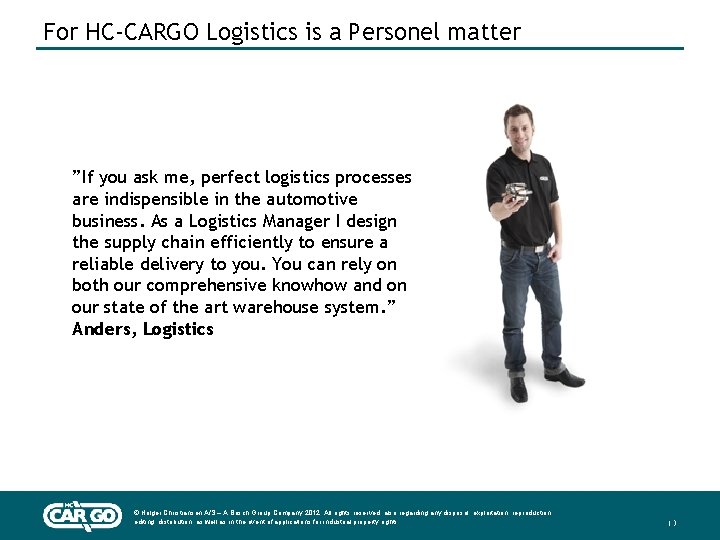 For HC-CARGO Logistics is a Personel matter ”If you ask me, perfect logistics processes