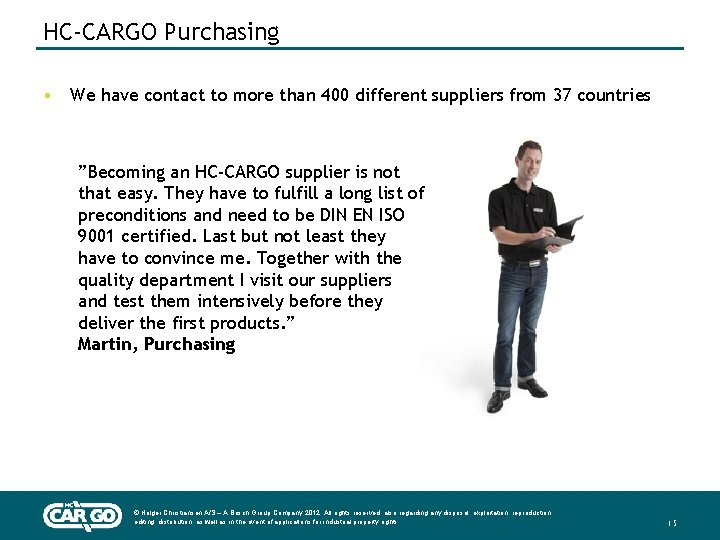 HC-CARGO Purchasing • We have contact to more than 400 different suppliers from 37