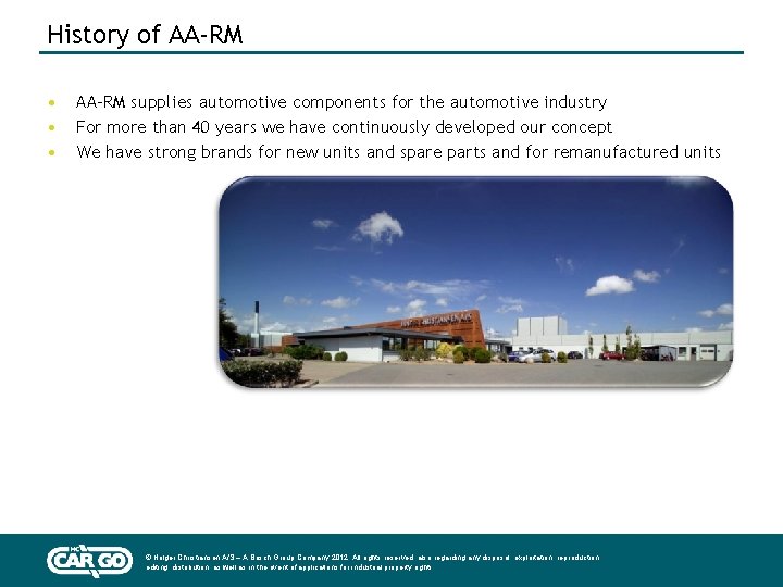 History of AA-RM • • • AA-RM supplies automotive components for the automotive industry