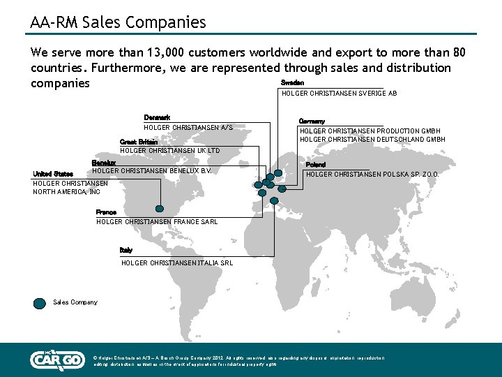 AA-RM Sales Companies We serve more than 13, 000 customers worldwide and export to