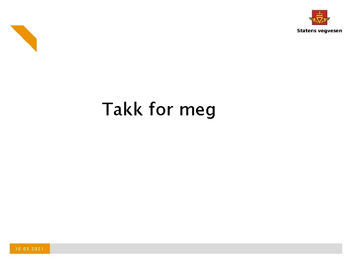 Takk for meg 10. 03. 2021 