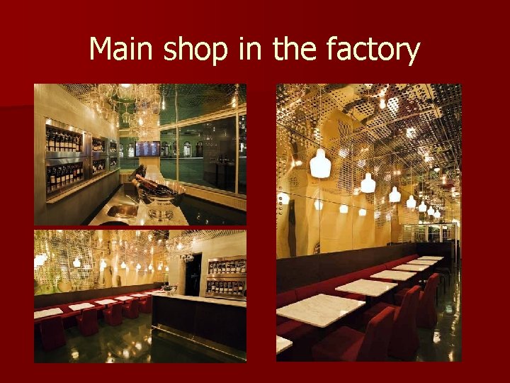 Main shop in the factory 